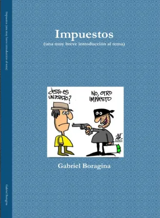 Impuestos (Una Breve Introducción) Autor Gabriel Boragina Lanús