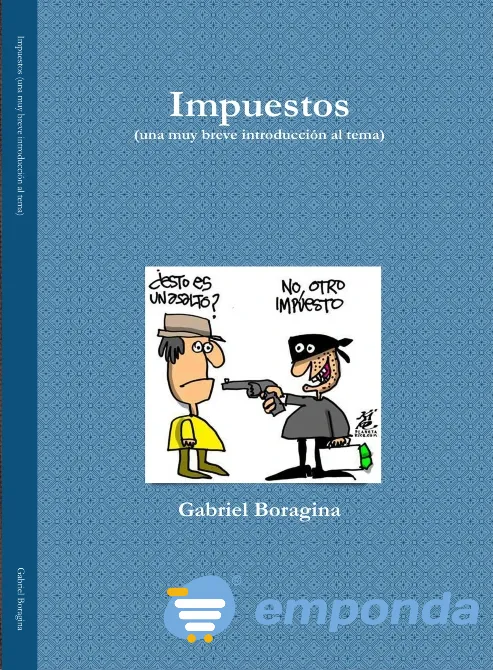 Impuestos (Una Breve Introducción) Autor Gabriel Boragina Lanús - imagen 1